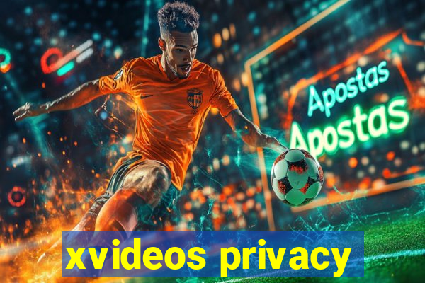 xvideos privacy